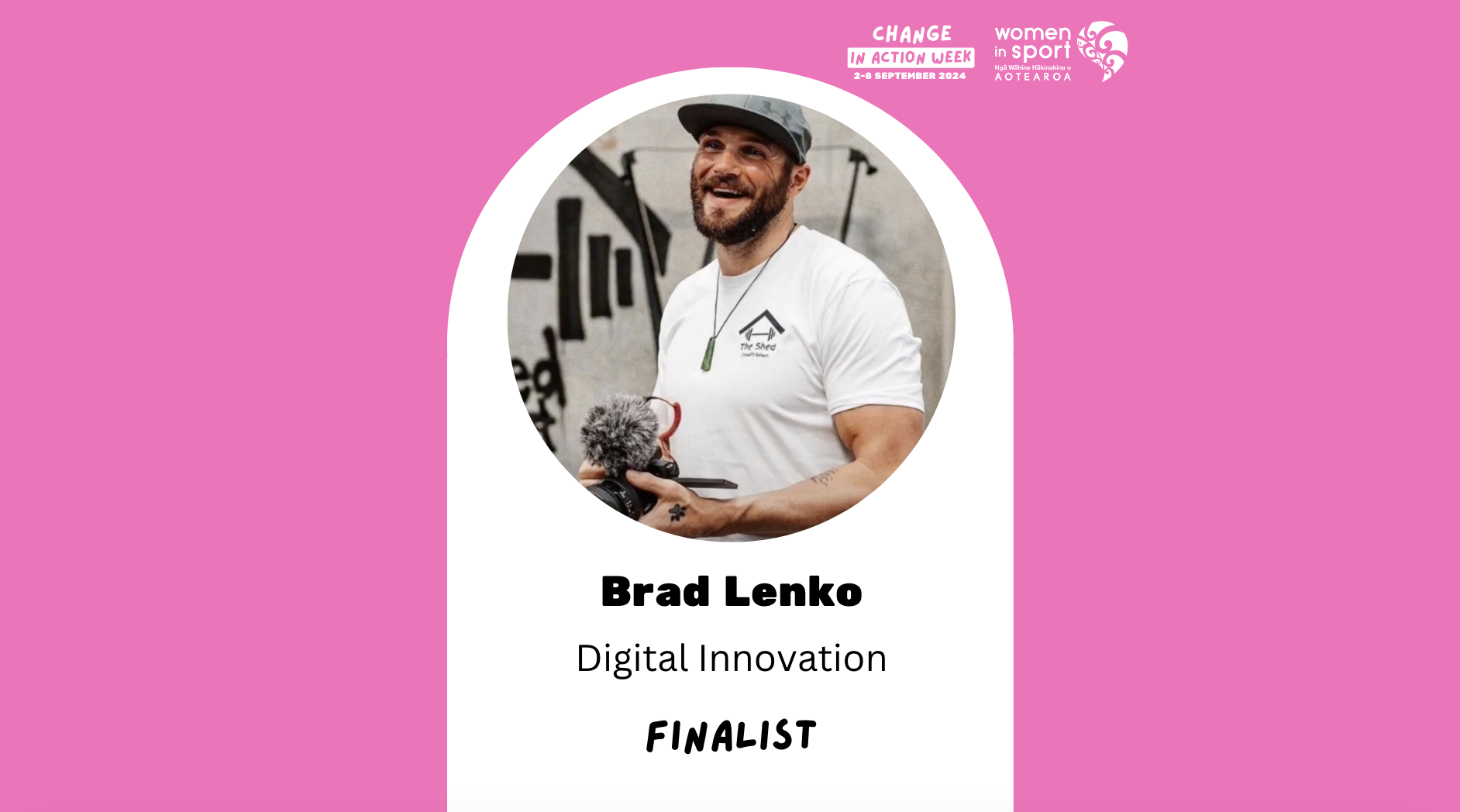 Change in Action Week - Digital Innovation FINALIST - Brad Lenko